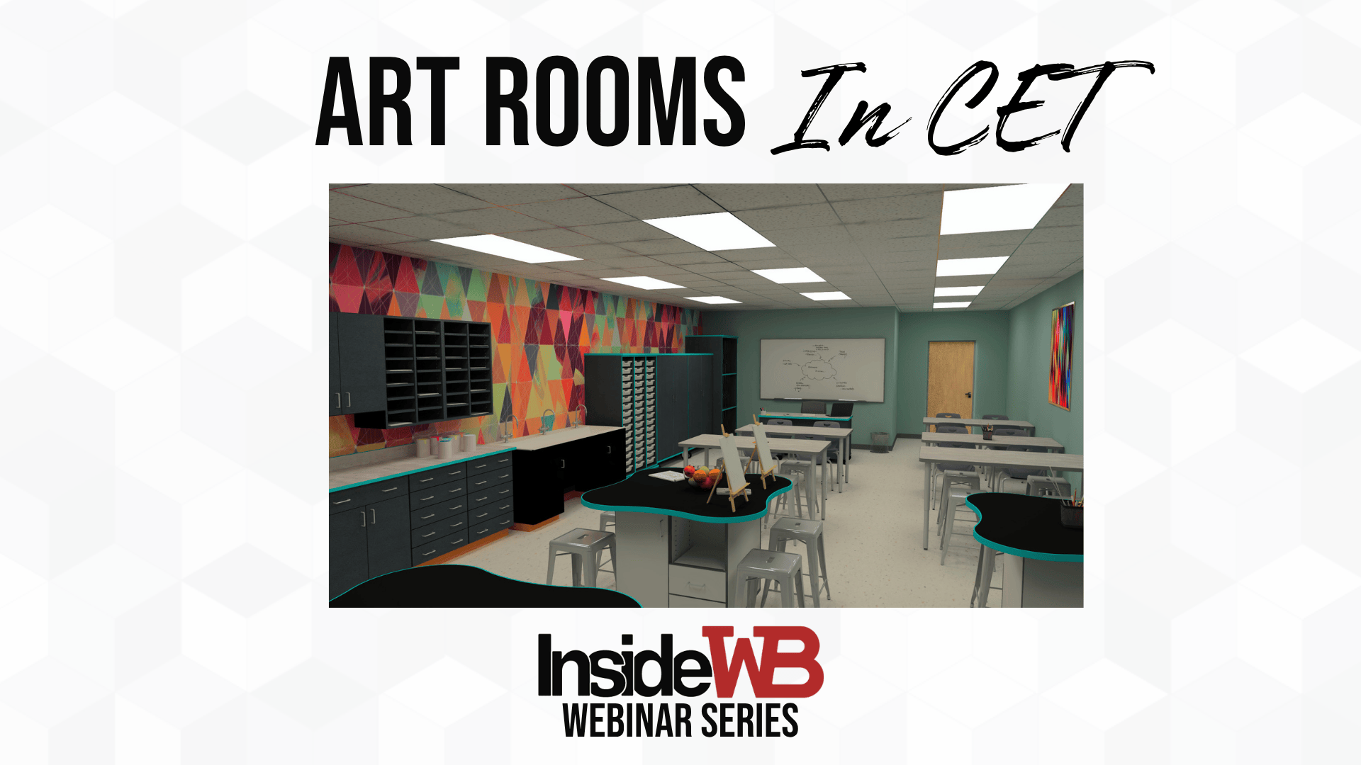 Designing Art Rooms in CET - WB Manufacturing LLC